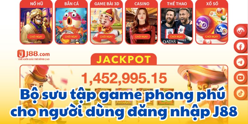 Bộ sưu tập game phong phú cho người dùng đăng nhập J88.